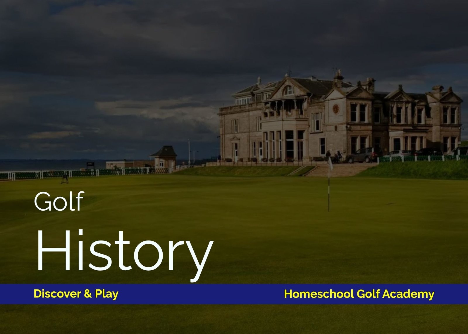 Golf History: Stage 1: Discover & Play